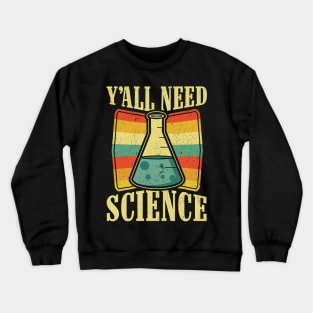 Funny Science Physics Chemistry Biology Teacher Student Crewneck Sweatshirt